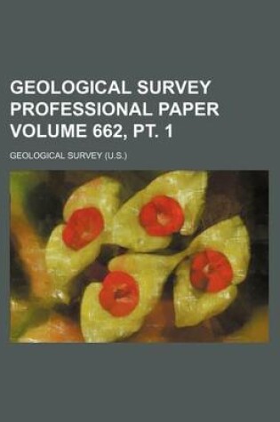 Cover of Geological Survey Professional Paper Volume 662, PT. 1