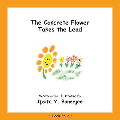 Book cover for The Concrete Flower Takes the Lead