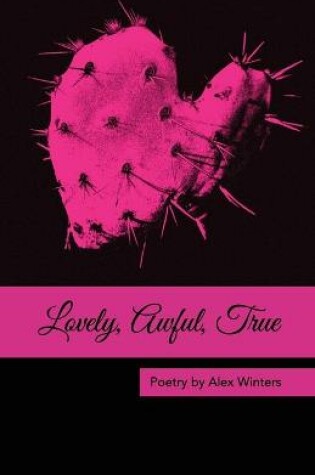 Cover of Lovely, Awful, True