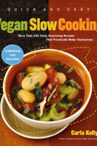 Cover of Quick and Easy Vegan Slow Cooking