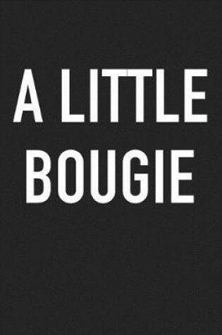 Cover of A Little Bougie