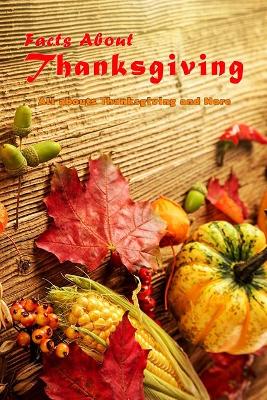 Book cover for Facts About Thanksgiving