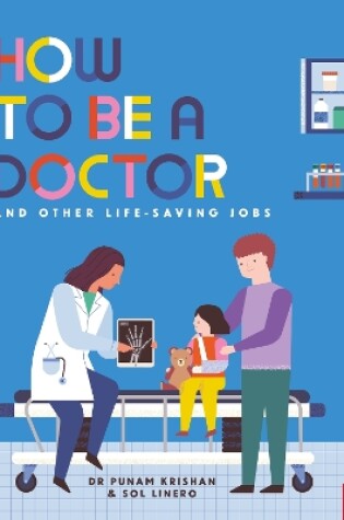 Cover of How to Be a Doctor and Other Life-Saving Jobs