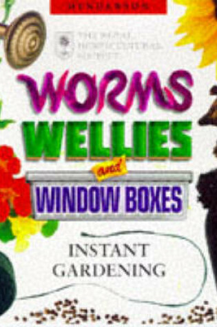 Cover of RHS Worms, Wellies and Window Boxes