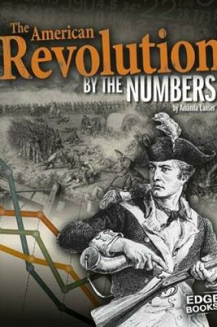 Cover of The American Revolution by the Numbers