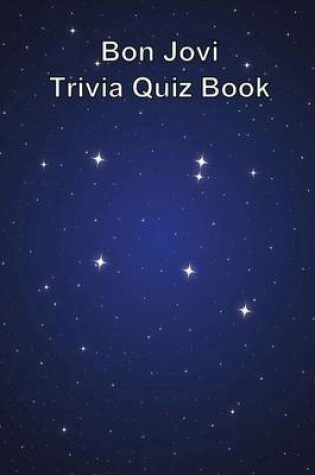 Cover of Bon Jovi Trivia Quiz Book