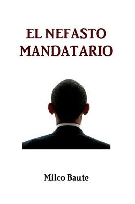 Book cover for EL NEFASTO MANDATARIO