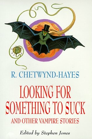 Cover of Looking for Something to Suck and Other Vampire Stories
