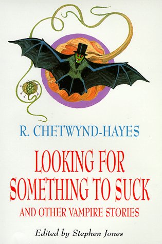 Book cover for Looking for Something to Suck and Other Vampire Stories