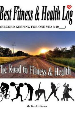 Cover of Best Fitness & Health Log