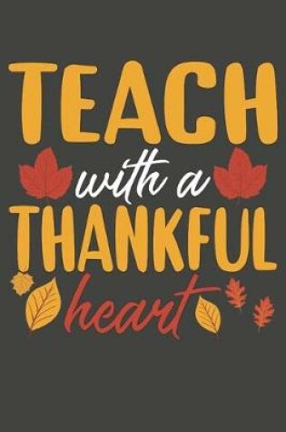 Cover of Teach With A Thankful Heart