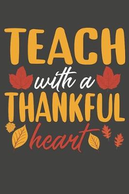 Book cover for Teach With A Thankful Heart