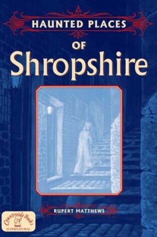 Cover of Haunted Places of Shropshire