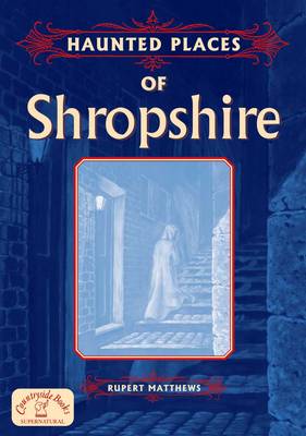 Cover of Haunted Places of Shropshire