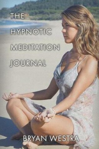 Cover of The Hypnotic Meditation Journal