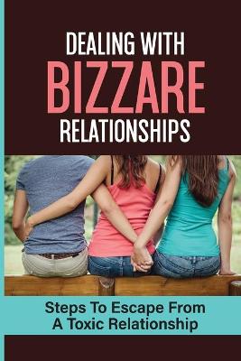 Book cover for Dealing With Bizzare Relationships