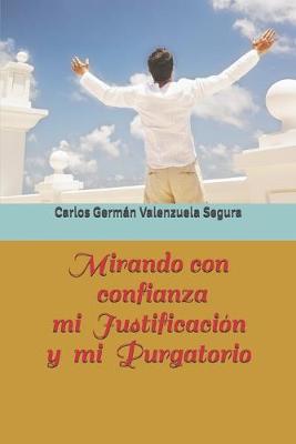 Book cover for Mirando con confianza mi Justificacion y mi Purgatorio