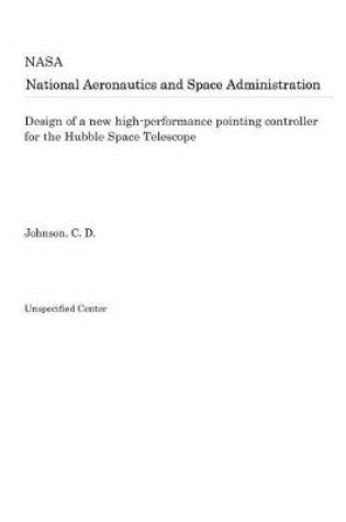 Cover of Design of a New High-Performance Pointing Controller for the Hubble Space Telescope