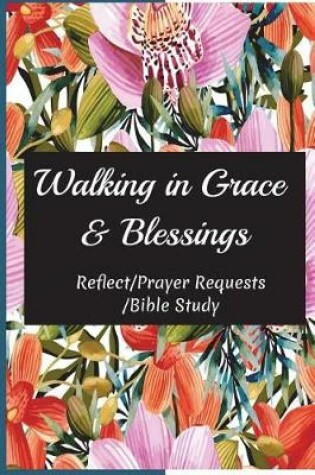 Cover of Walking in Grace & Blessings