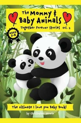 Cover of The Mommy & Baby Animals Together Forever Stories - Vol.2