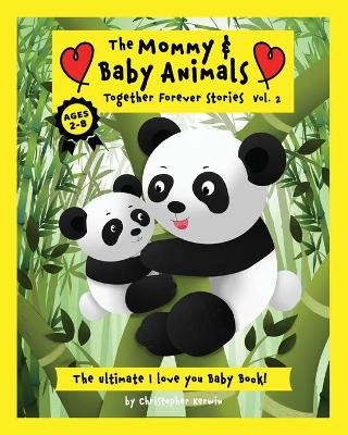 Book cover for The Mommy & Baby Animals Together Forever Stories - Vol.2