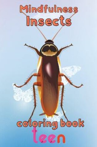 Cover of Mindfulness Insects Coloring Book Teen