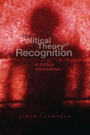 Cover of The Political Theory of Recognition