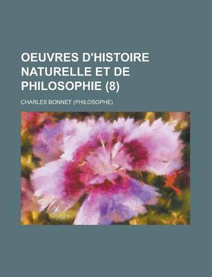 Book cover for Oeuvres D'Histoire Naturelle Et de Philosophie (8)