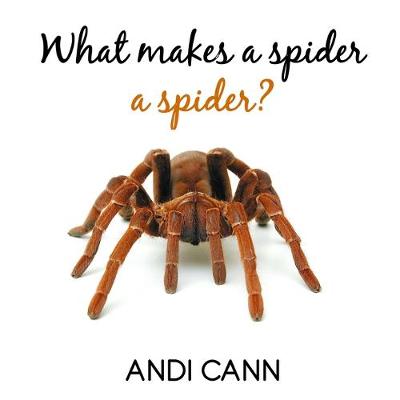 Cover of What Makes a Spider a Spider