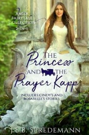 Cover of The Princess and the Prayer Kapp