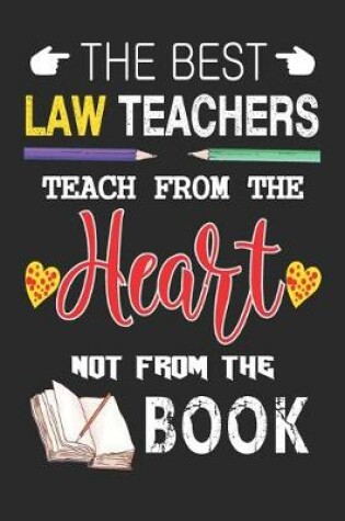 Cover of The Best Law Teachers Teach from the Heart not from the Book