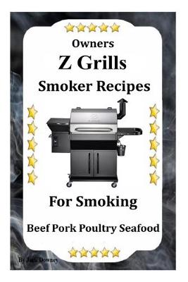 Book cover for Z Grills Smoker Recipes