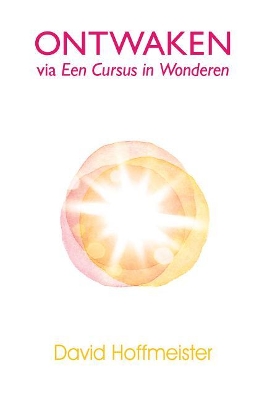 Book cover for Ontwaken Via Een Cursus in Wonderen