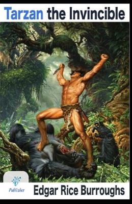 Book cover for Tarzan the Invincible Illustrated
