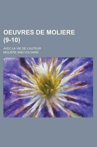 Cover of Oeuvres de Moliere; Avec La Vie de L'Auteur (9-10 )