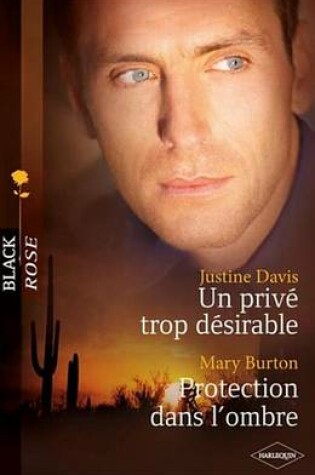 Cover of Un Prive Trop Desirable - Protection Dans L'Ombre