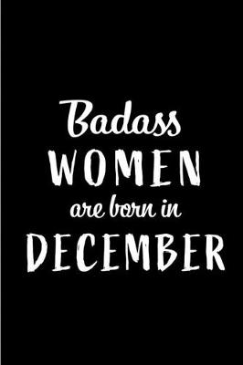 Book cover for Badass Women are Born in December