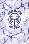 Book cover for HAM Radio Log Book