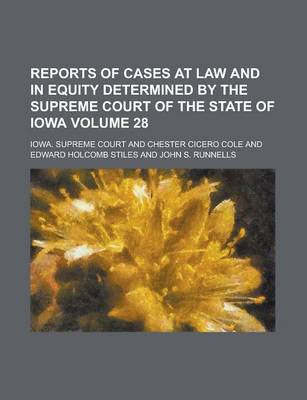 Book cover for Reports of Cases at Law and in Equity Determined by the Supreme Court of the State of Iowa Volume 28