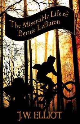 Cover of The Miserable Life of Bernie Lebaron
