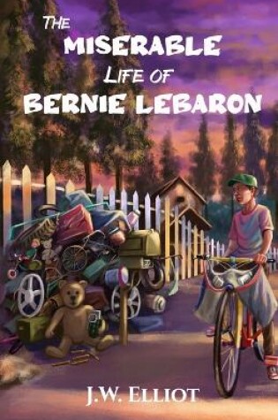Cover of The Miserable Life of Bernie LeBaron