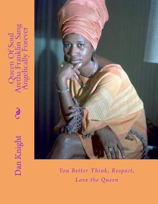 Book cover for Queen of Soul Aretha Franklin Sang Angelically Forever