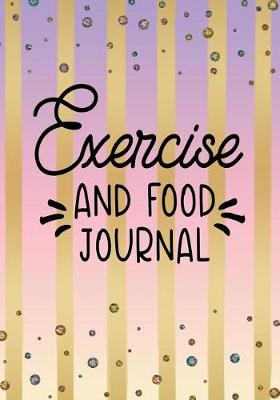 Book cover for Exercise And Food Journal