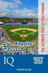 Book cover for Los Angeles Dodgers IQ