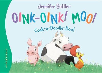 Book cover for Oink-Oink! Moo! Cock-A-Doodle-Doo!