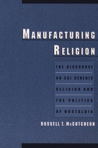 Cover of Manufacturing Religion