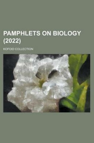 Cover of Pamphlets on Biology; Kofoid Collection (2022)