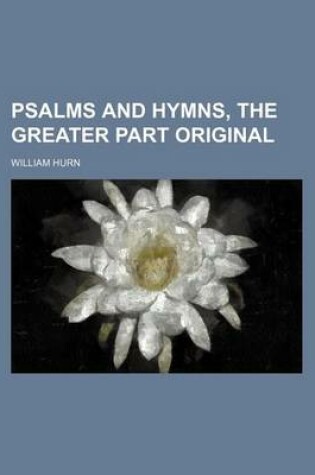 Cover of Psalms and Hymns, the Greater Part Original