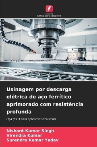 Cover of Usinagem por descarga elétrica de aço ferrítico aprimorado com resistência profunda