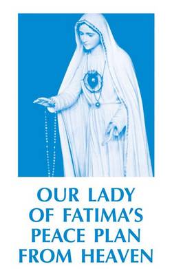 Book cover for Our Lady of Fatima's Peace Plan from Heaven